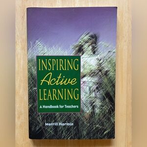 Inspiring Active Learning: A Handbook for Teachers, by Merrill Harmin, Paperback